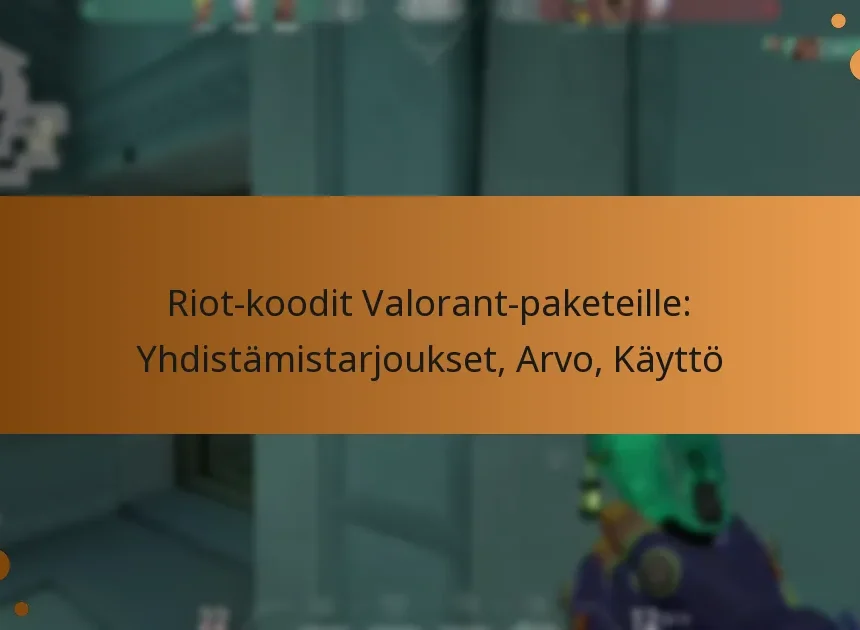 Riot-koodit Valorant-paketeille: Yhdistämistarjoukset, Arvo, Käyttö