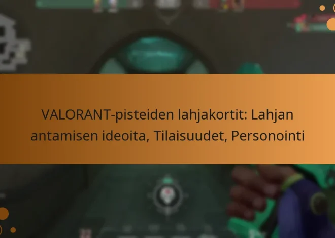 VALORANT-pisteiden lahjakortit: Lahjan antamisen ideoita, Tilaisuudet, Personointi