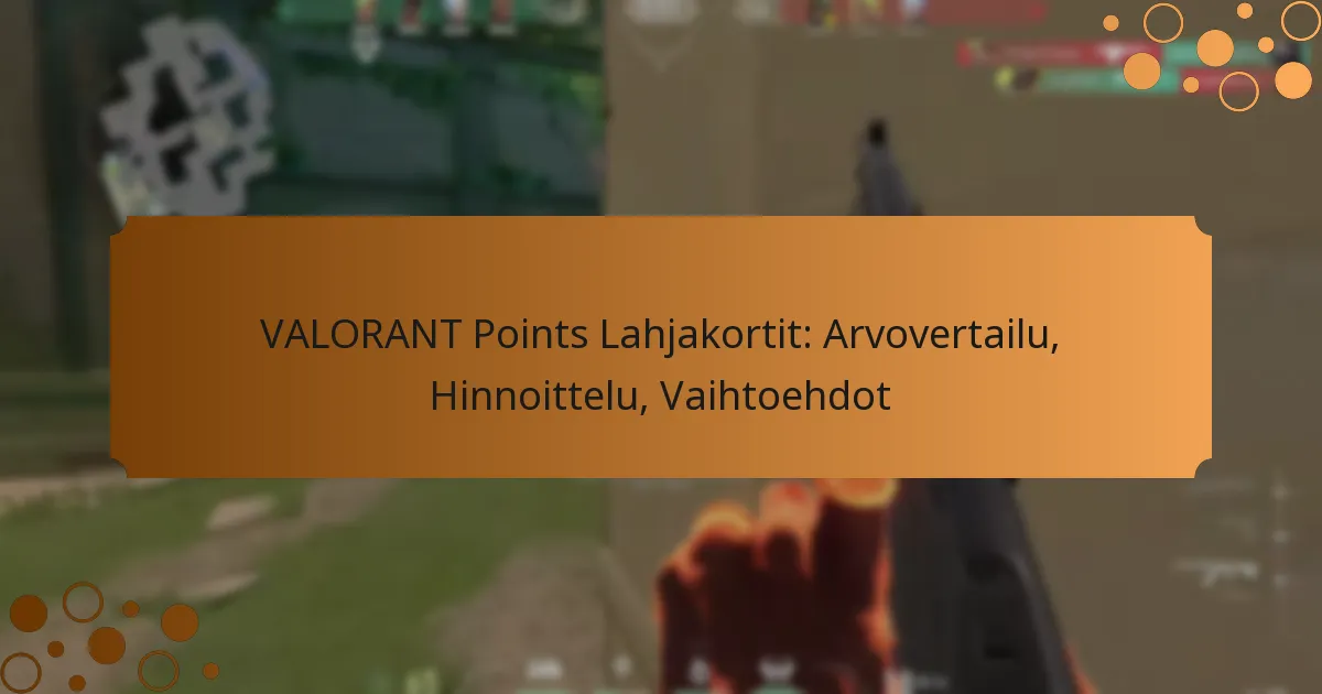 VALORANT Points Lahjakortit: Arvovertailu, Hinnoittelu, Vaihtoehdot