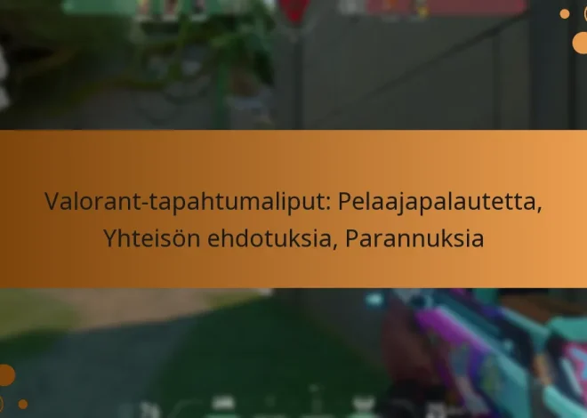 Valorant-tapahtumaliput: Pelaajapalautetta, Yhteisön ehdotuksia, Parannuksia