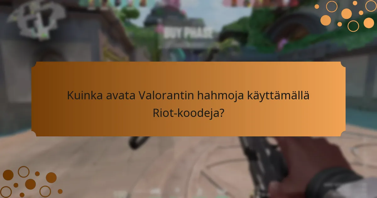 Kuinka avata Valorantin hahmoja käyttämällä Riot-koodeja?