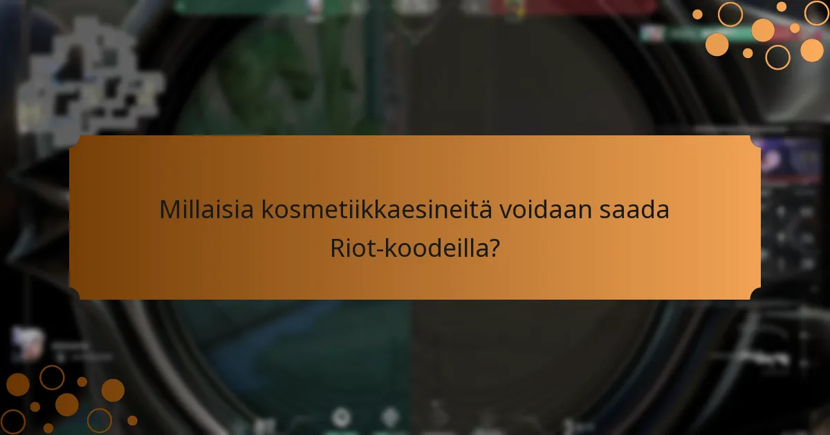 Kuinka lunastaa Riot-koodeja kosmetiikkaan?