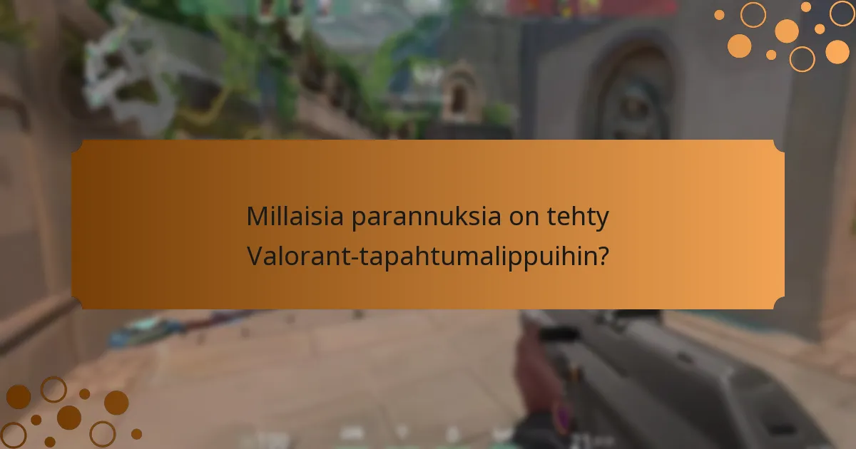 Kuinka Valorant-tapahtumaliput vertautuvat vastaaviin järjestelmiin muissa peleissä?