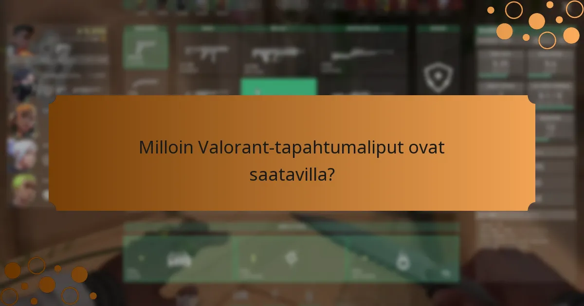 Kuinka osallistua Valorant-tapahtumalippujen tapahtumiin?