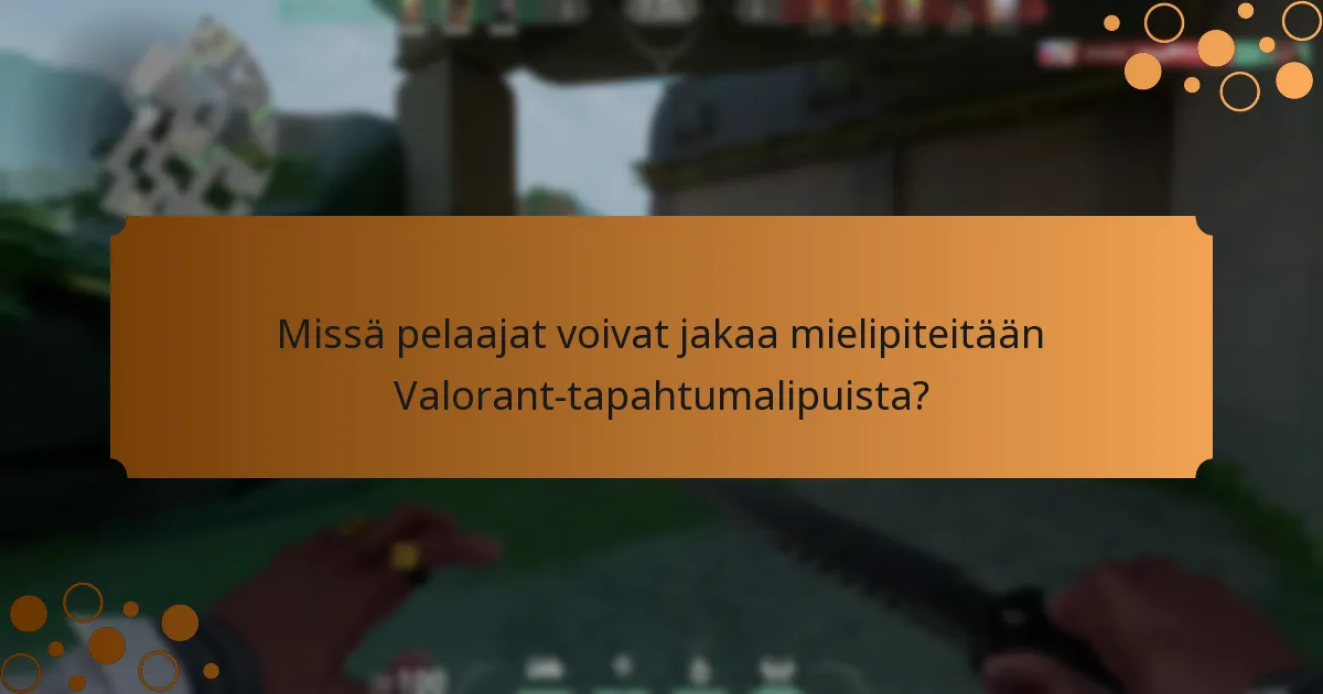 Kuinka Valorant-tapahtumaliput vertautuvat aiempiin versioihin?