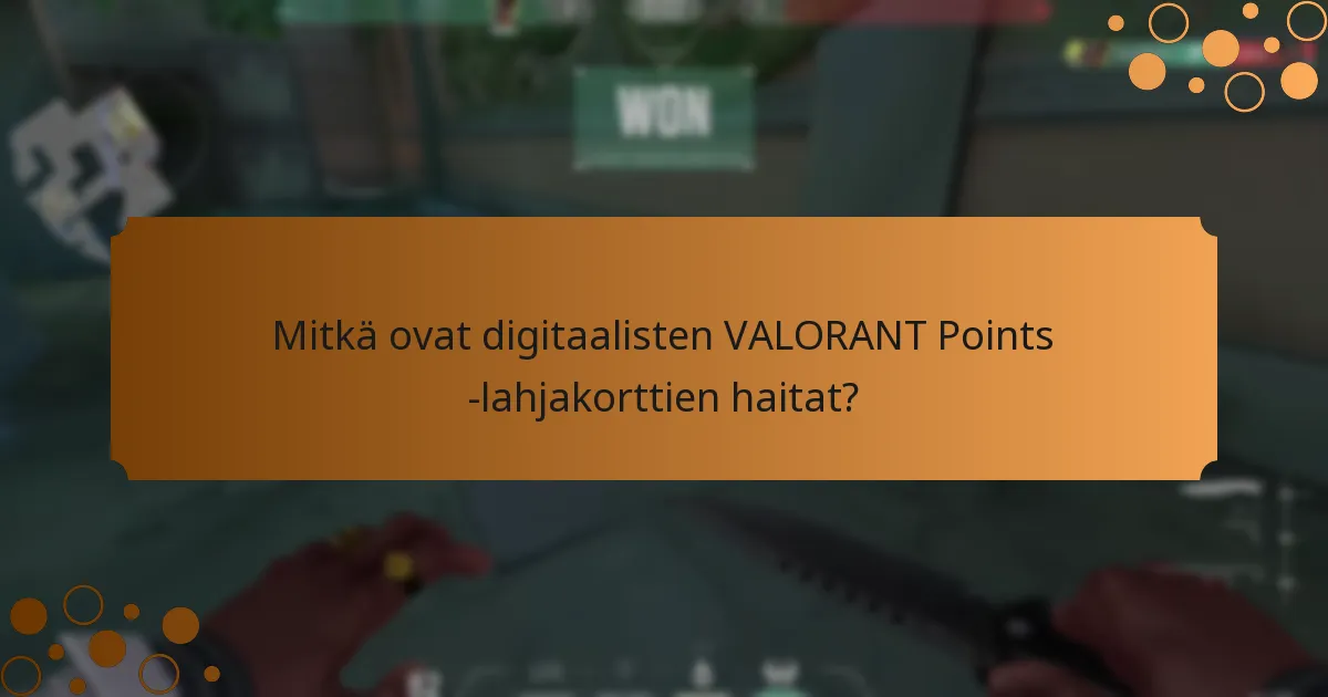 Mitkä ovat fyysisten VALORANT Points -lahjakorttien edut?