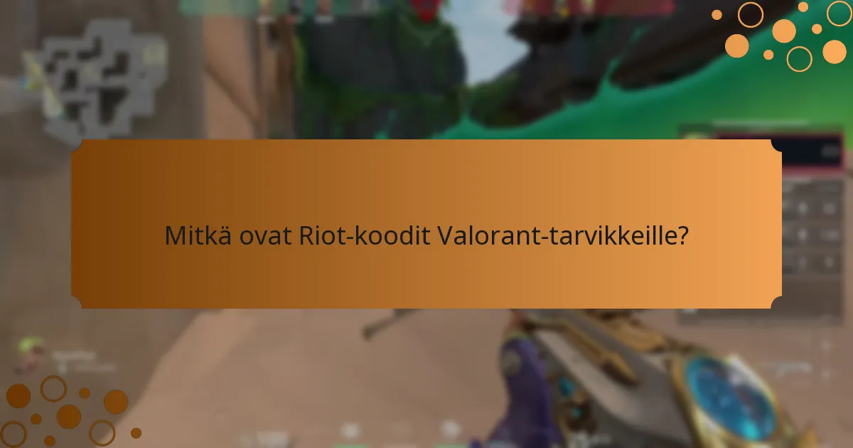 Mitkä rajoitukset koskevat Riot-koodeja?