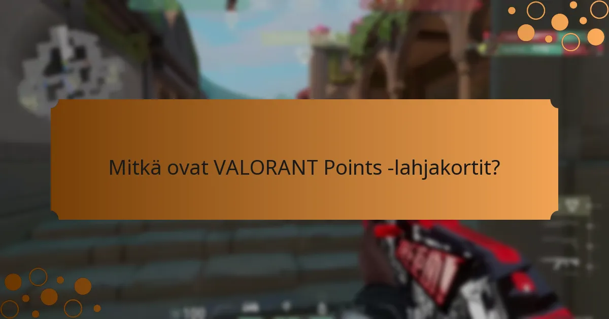 Mitkä alustat tarjoavat parhaat tarjoukset VALORANT Points -lahjakorteista?