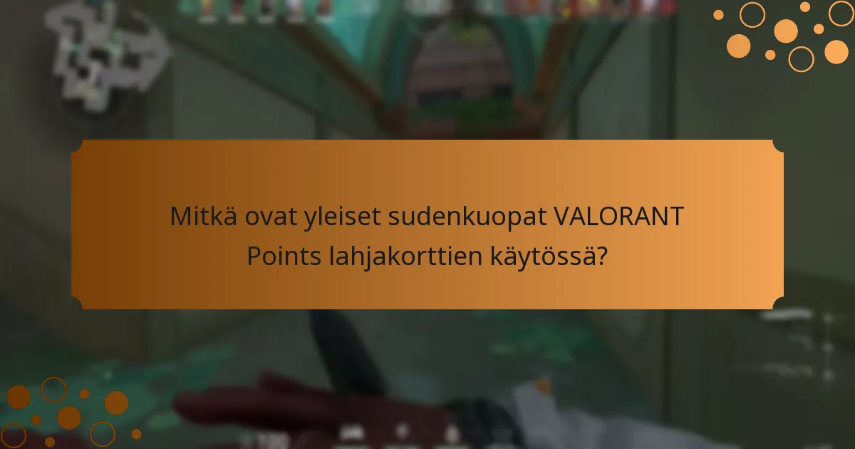 Mitkä resurssit ovat saatavilla VALORANT Points lahjakortin käyttäjille?